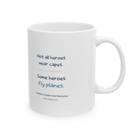 Some Heroes Fly Planes — 11 oz Tribute Mug