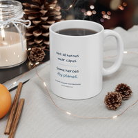 Some Heroes Fly Planes — 11 oz Tribute Mug